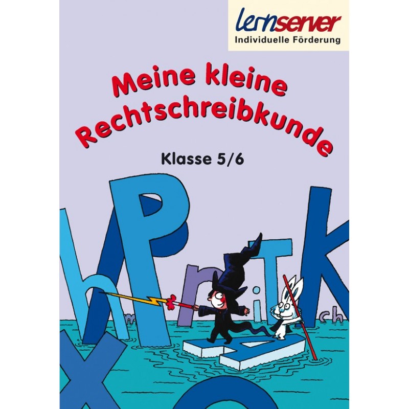 Meine kleine Rechtschreibkunde 5/6 - Lernserver Shop