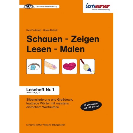 Leseheft 1: Schauen  Zeigen - Lesen  Malen